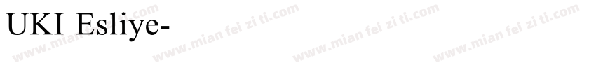 UKI Esliye字体转换